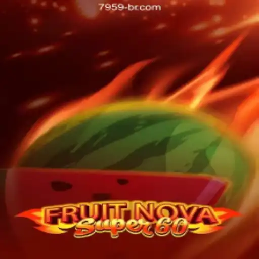 Unveiling FruitNovaSuper60: Dive into the World of Thrilling Online Casino Gaming